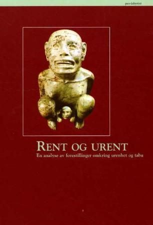 Rent og urent - en analyse av forestillinger omkring urenhet og tabu