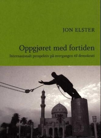 Oppgjøret med fortiden - internasjonalt perspektiv på overgangen til demokrati