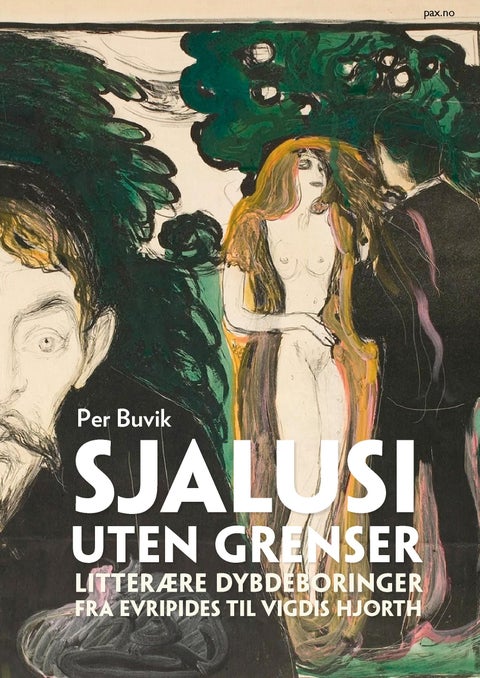 Sjalusi uten grenser - litterære dybdeboringer fra Evripides til Vigdis Hjorth