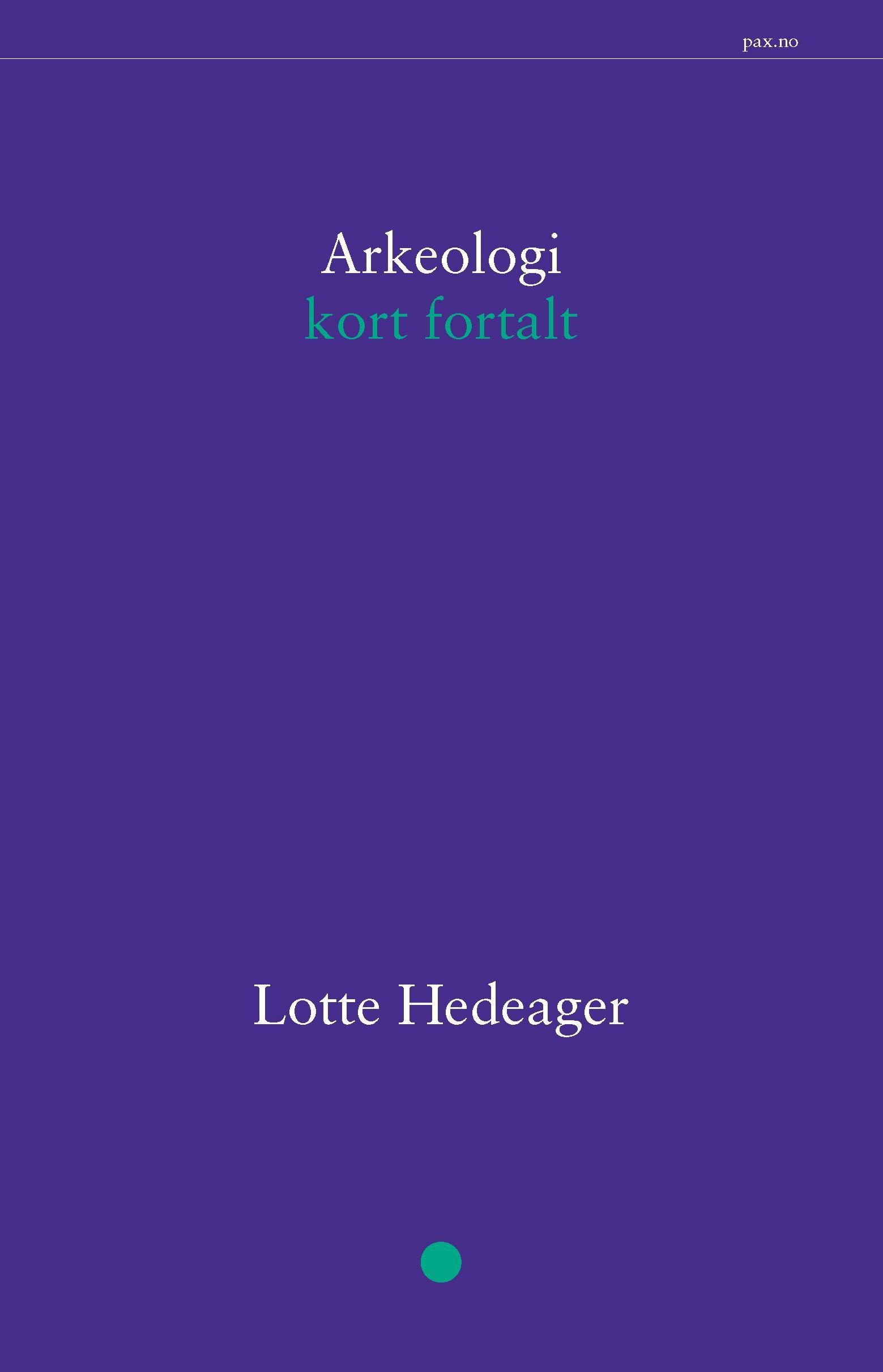 Arkeologi - kort fortalt