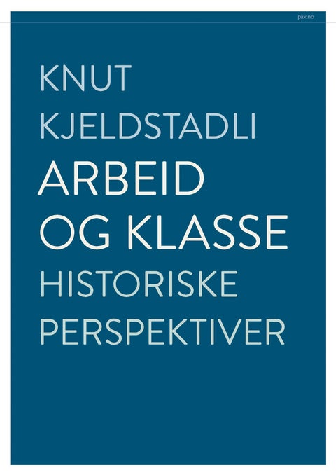 Arbeid og klasse - historiske perspektiver