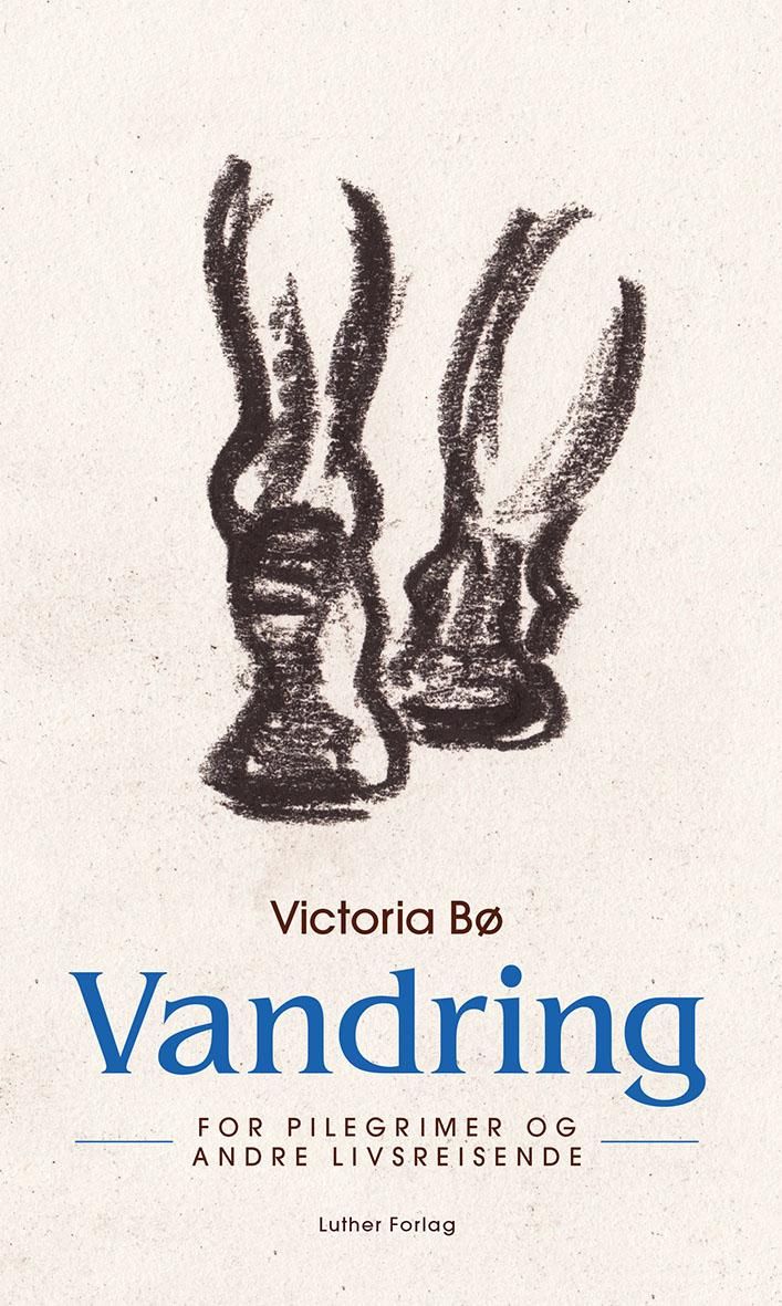 Vandring - for pilegrimer og andre livsreisende