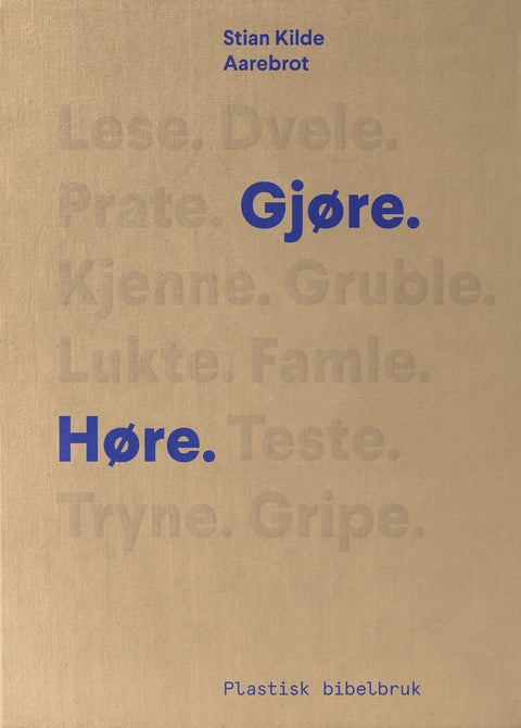 Gjøre. Høre. - plastisk bibelbruk