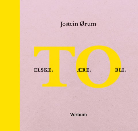 To - elske., ære. bli.