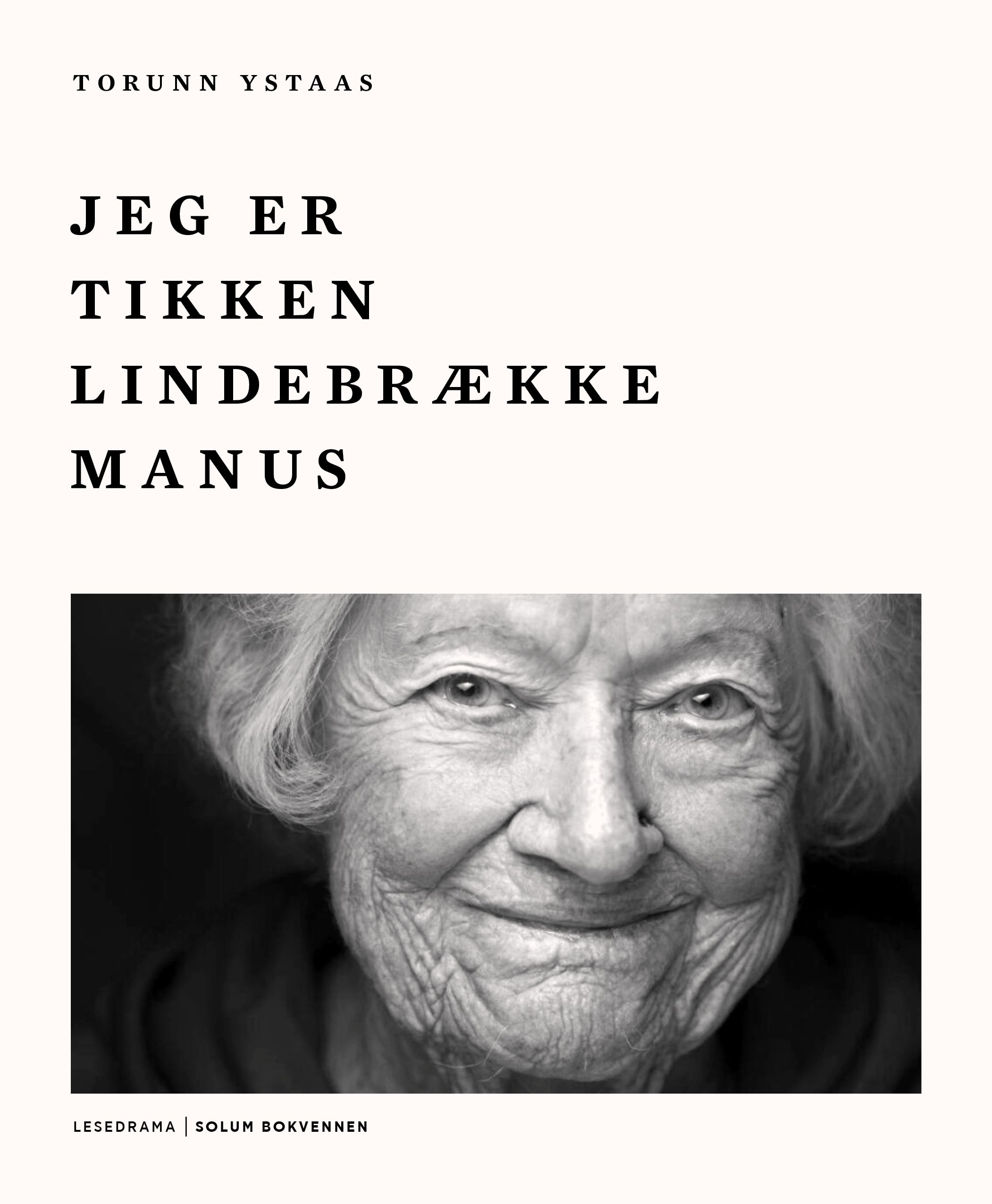 Jeg er Tikken Lindebrække Manus - lesedrama