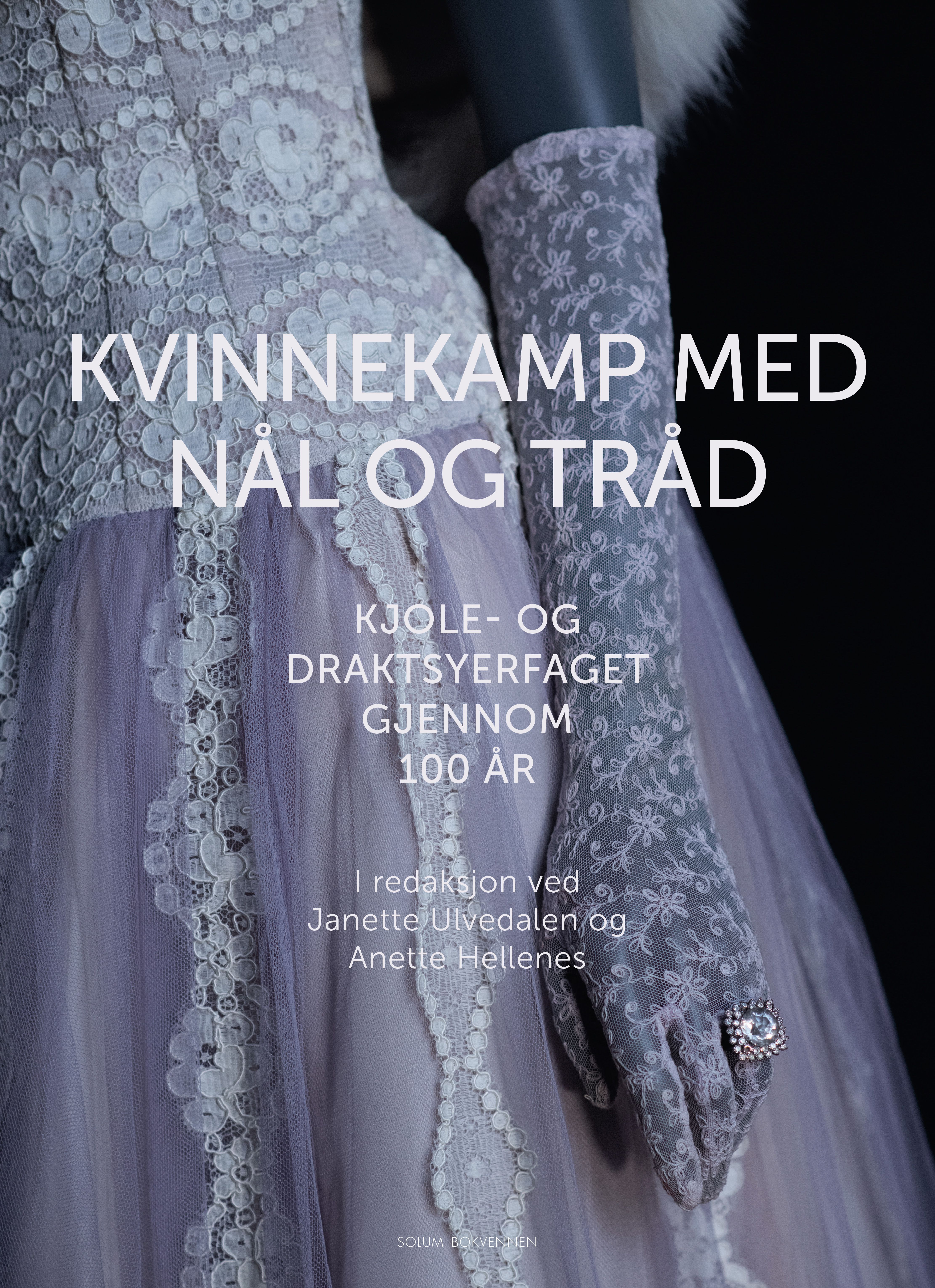 Kvinnekamp med nål og tråd - kjole- og draktsyerfaget gjennom 100 år