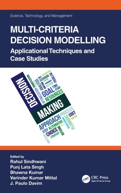 Multi-Criteria Decision Modelling - Applicational Techniques and Case Studies