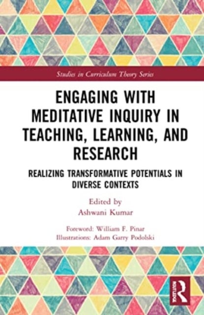 Engaging with Meditative Inquiry in Teaching, Learning, and Research - Realizing Transformative Potentials in Diverse Contexts