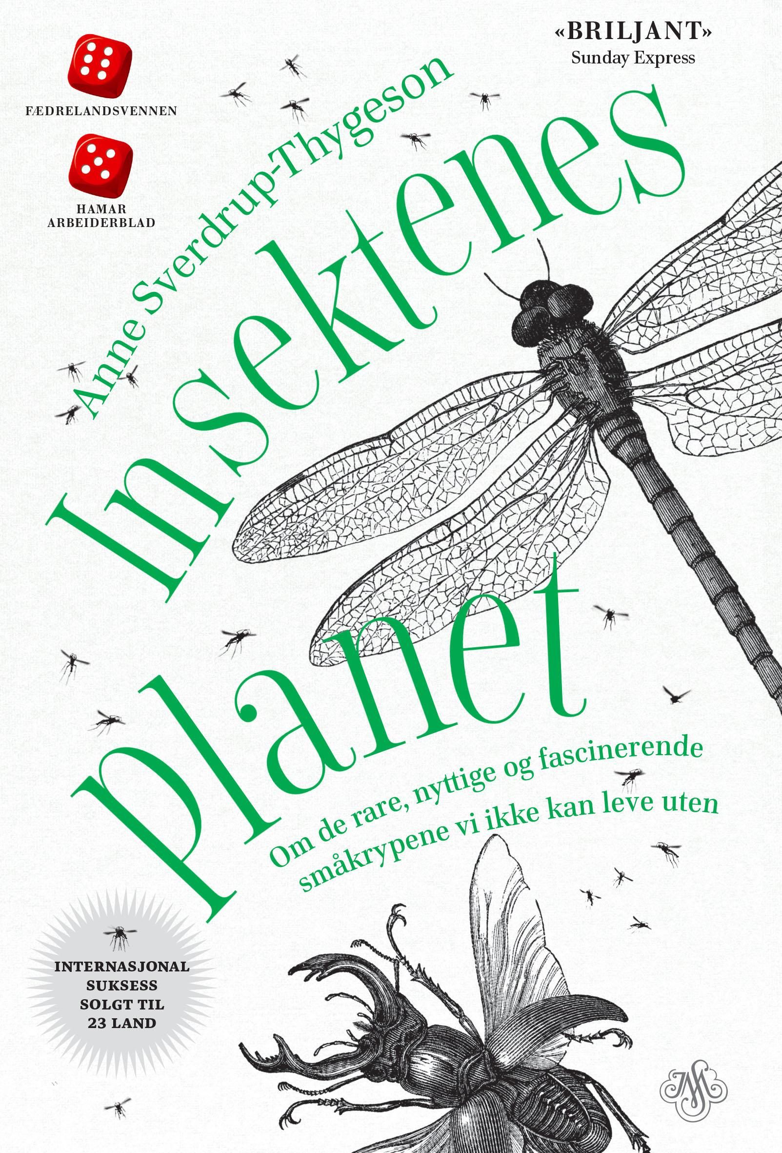 Insektenes planet - om de rare, nyttige og fascinerende småkrypene vi ikke kan leve uten
