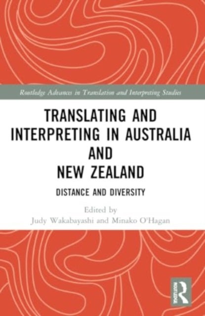 Translating and Interpreting in Australia and New Zealand - Distance and Diversity