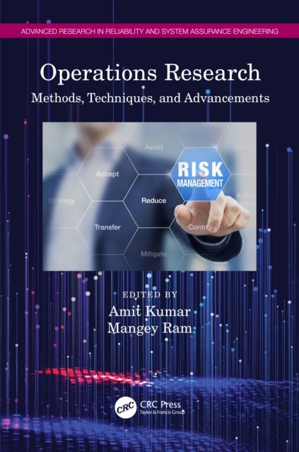 Operations Research - Methods, Techniques, and Advancements