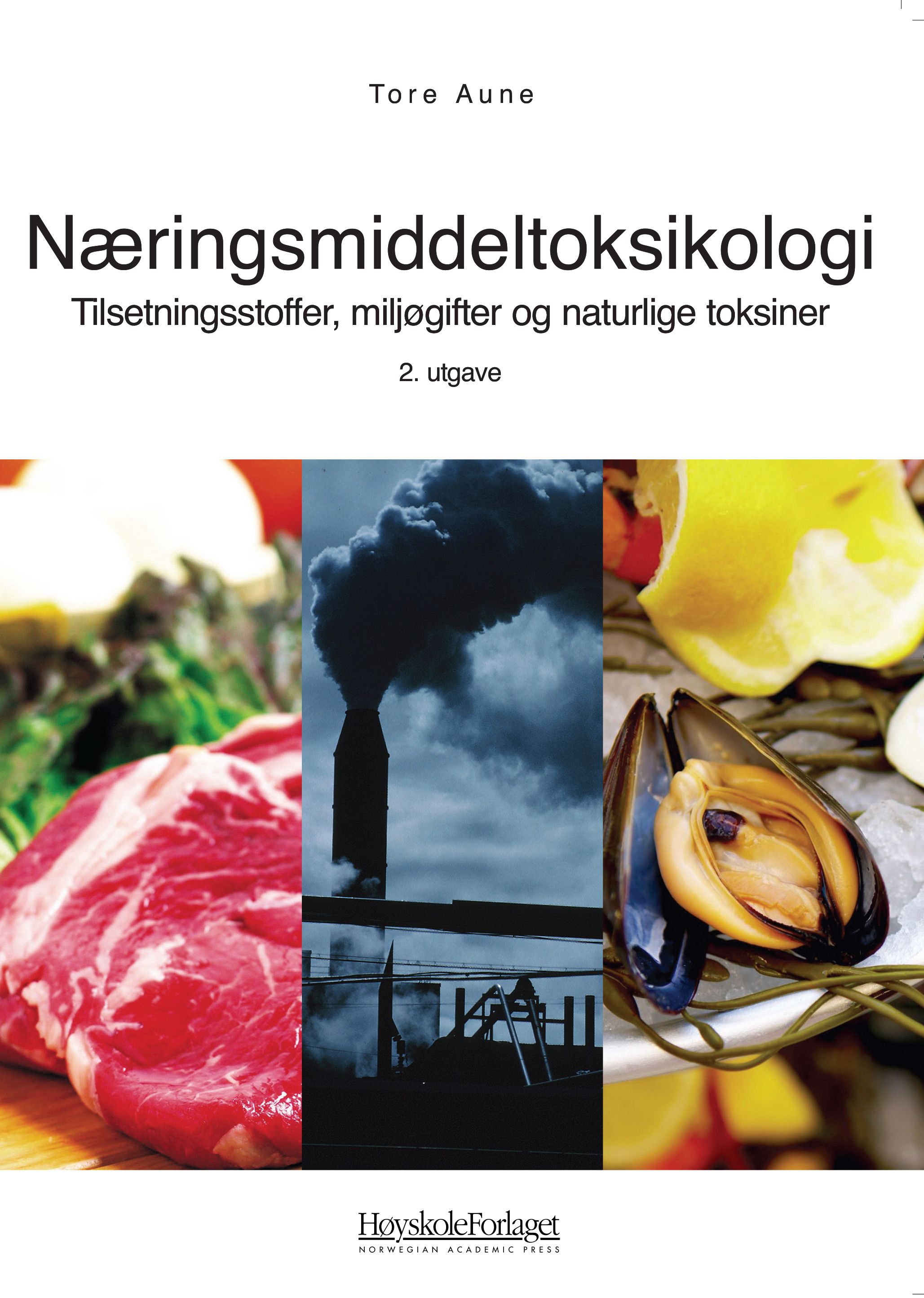 Næringsmiddeltoksikologi - tilsetningsstoffer, miljøgifter og naturlige toksiner