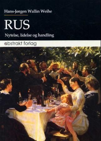 Rus - nytelse, lidelse og handling