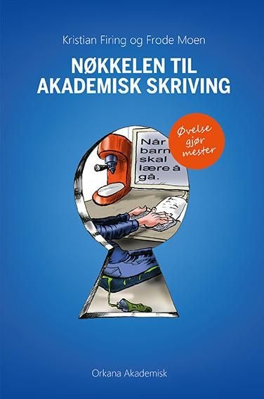 Nøkkelen til akademisk skriving - øvelse gjør mester