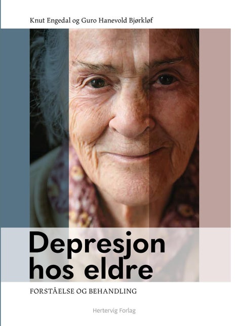 Depresjon hos eldre - forståelse og behandling