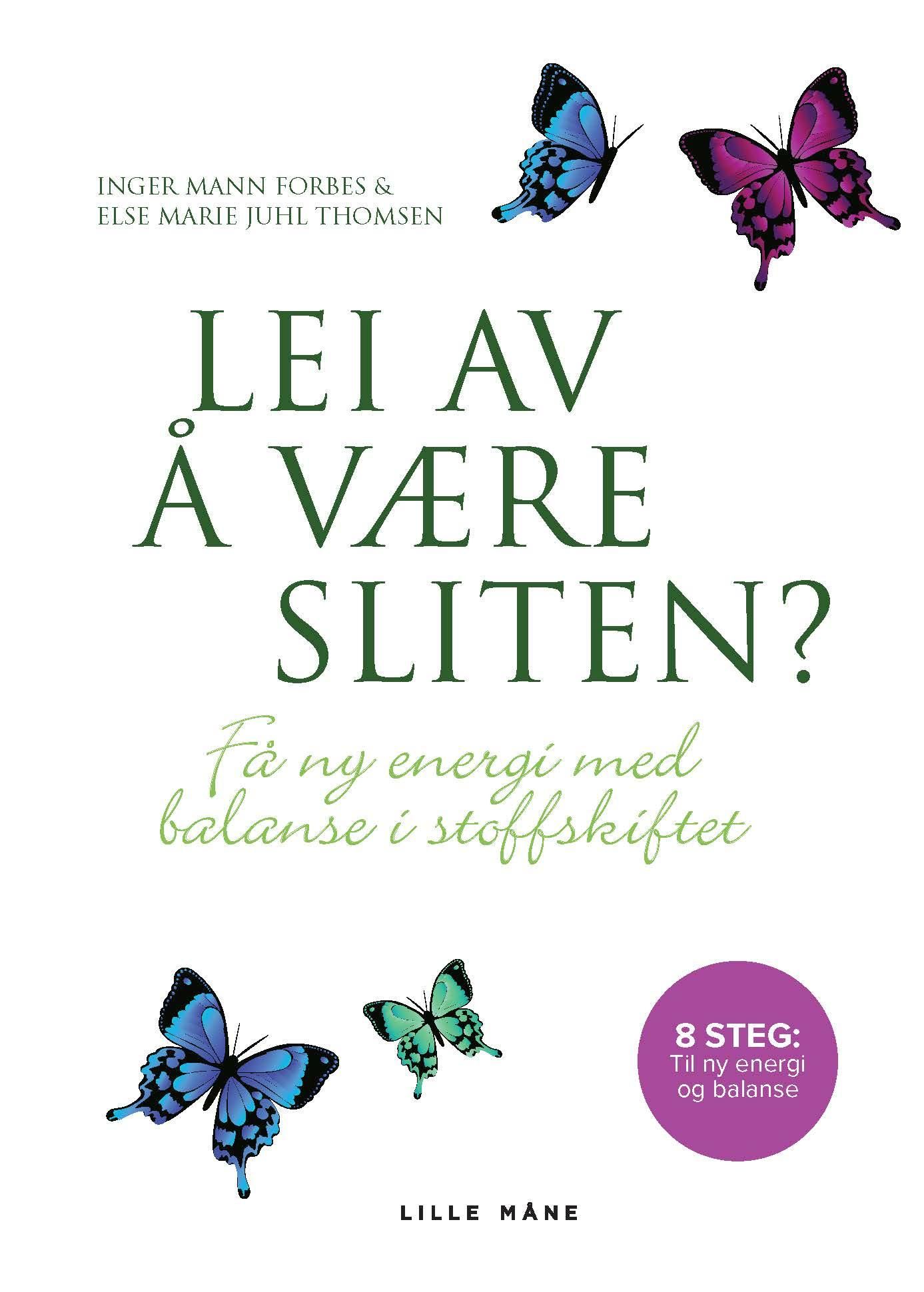 Lei av å være sliten? - få ny energi med balanse i stoffskiftet