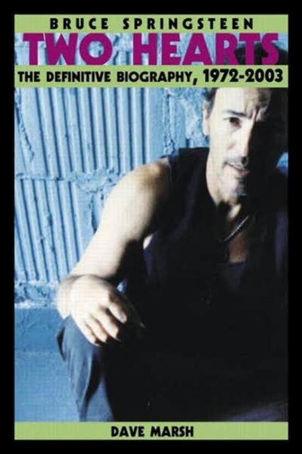 Bruce Springsteen - Two Hearts, the Story