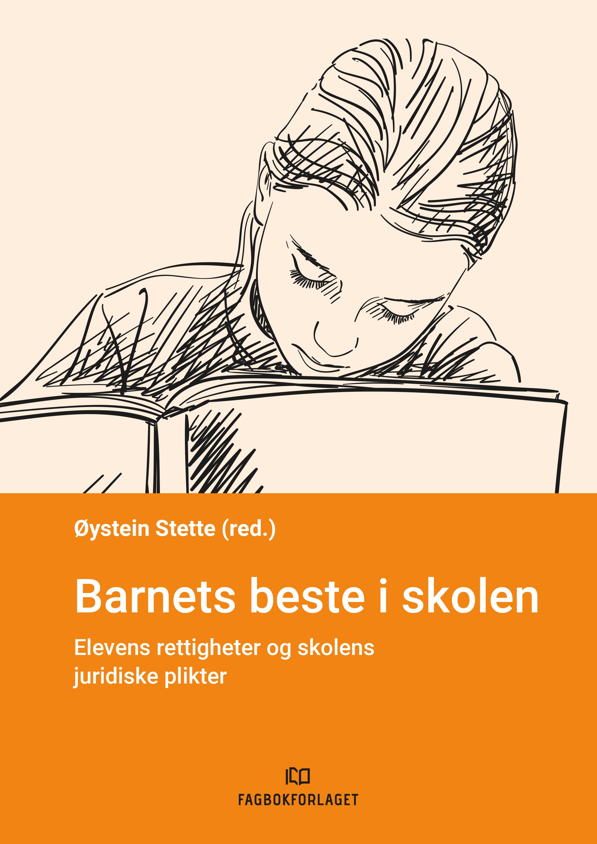 Barnets beste i skolen - elevenes rettigheter og skolens juridiske plikter
