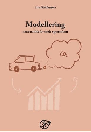 Modellering - matematikk for skole og samfunn