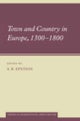 Town and Country in Europe, 1300–1800