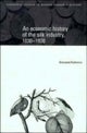 An Economic History of the Silk Industry, 1830–1930