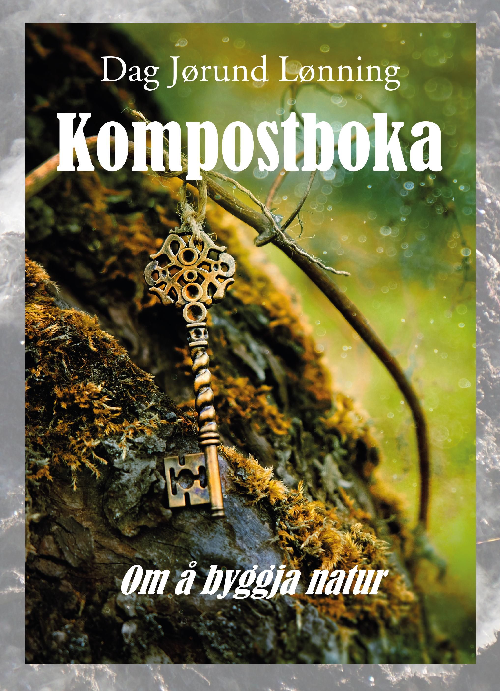 Kompostboka - om å byggja natur