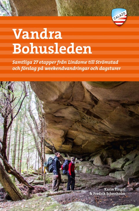 Vandra Bohusleden - samtliga 27 etapper från Lindome till Strömstad och förslag på weekendvandringar och dagsturer