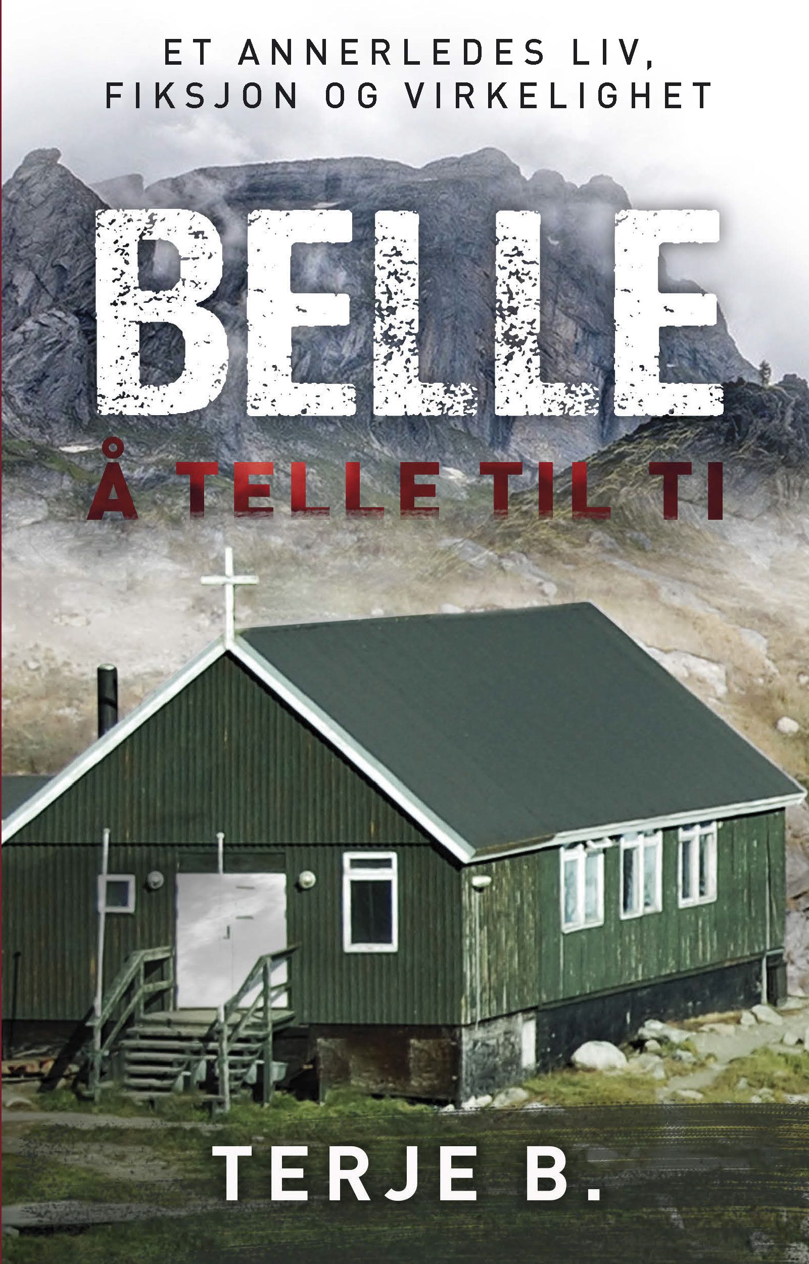 Belle - å telle til ti : et annerledes liv, fiksjon og virkelighet