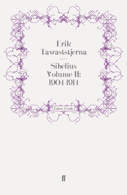 Sibelius Volume II: 1904-1914