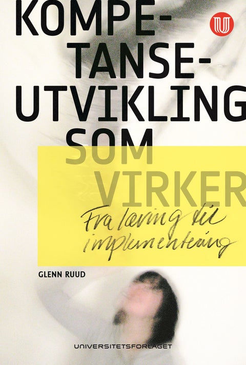 Kompetanseutvikling som virker - fra læring til implementering