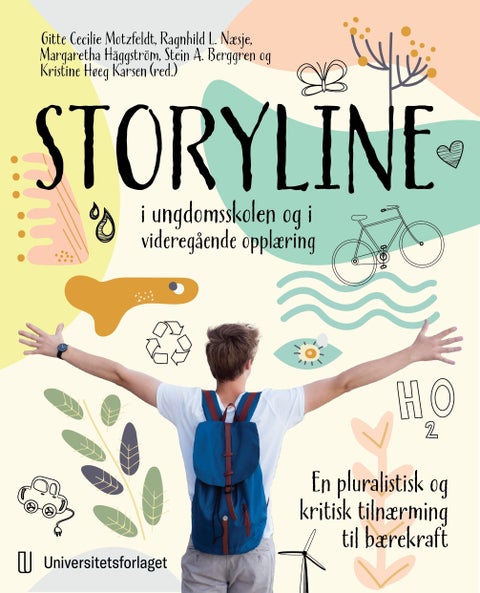 Storyline i ungdomsskolen og i videregående opplæring - en pluralistisk og kritisk tilnærming til bærekraft