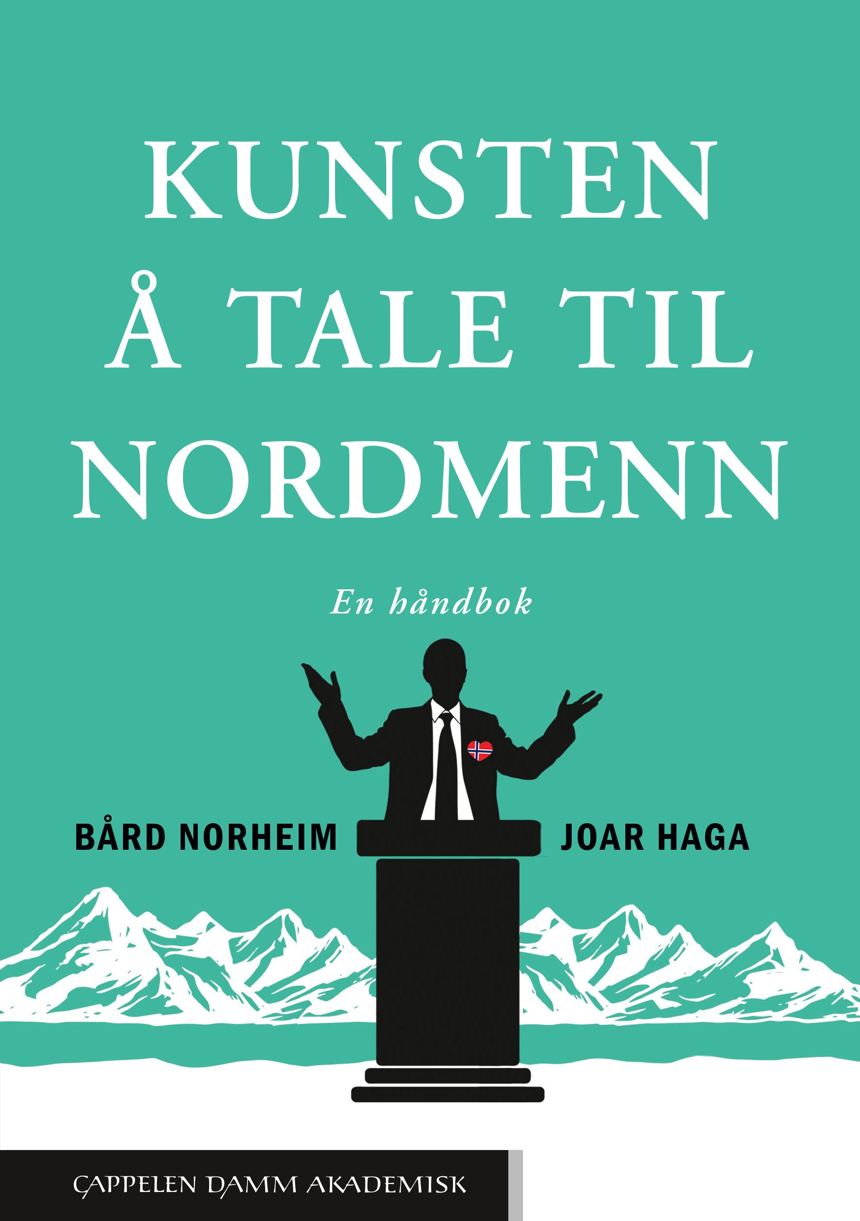 Kunsten å tale til nordmenn - en håndbok