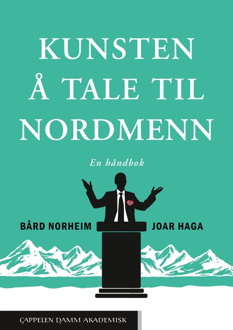 Kunsten å tale til nordmenn - en håndbok