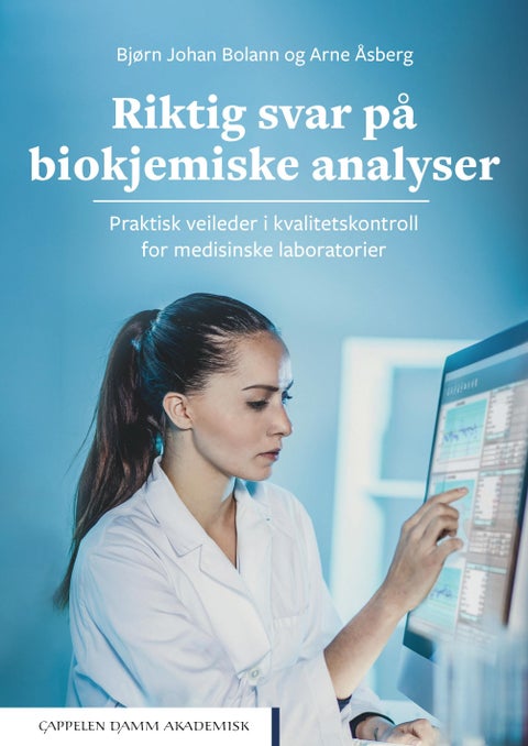 Riktig svar på biokjemiske analyser - praktisk veileder i kvalitetskontroll for medisinske laboratorier