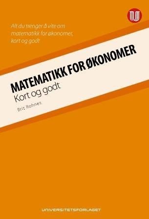 Matematikk for økonomer - kort og godt