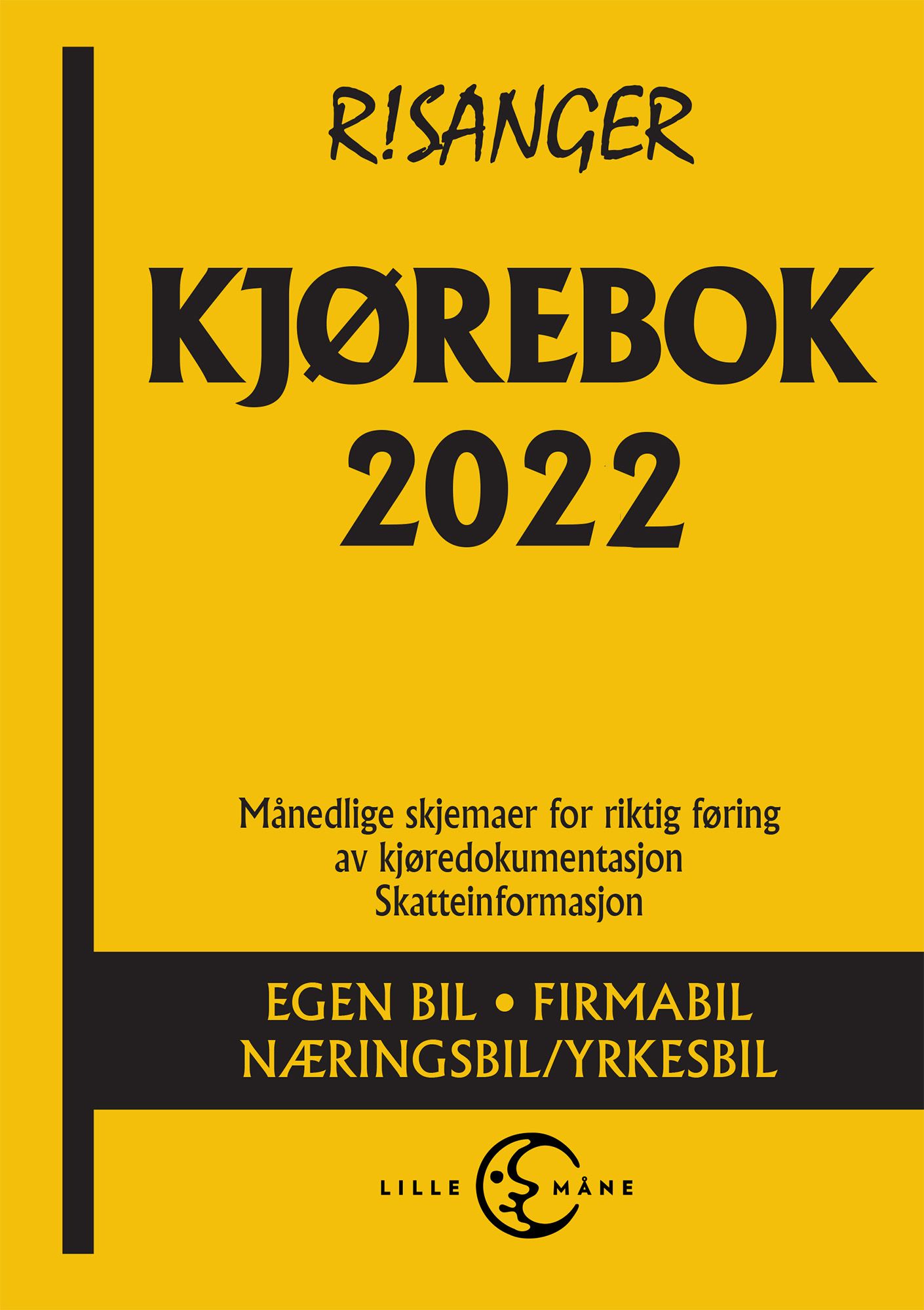 Kjørebok 2022 - egen bil, firmabil, næringsbil/yrkesbil : veiledning, månedlige skjemaer, skatteinformasjon