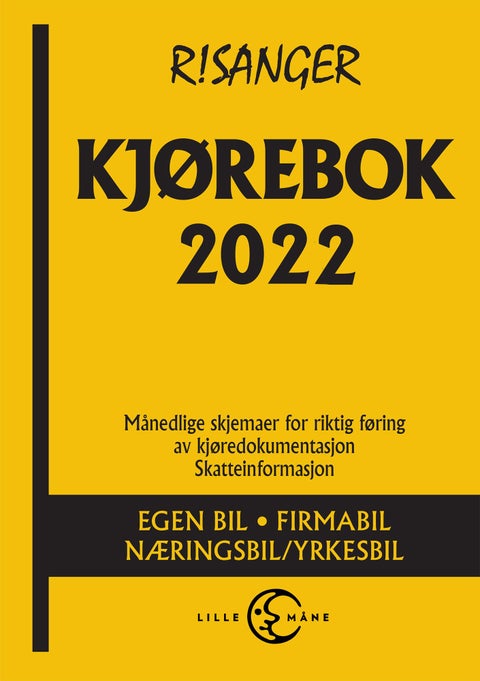 Kjørebok 2022 - egen bil, firmabil, næringsbil/yrkesbil : veiledning, månedlige skjemaer, skatteinformasjon
