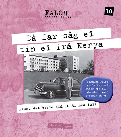 Då far såg ei fin ei frå Kenya - pluss det beste fra 10 år med tull