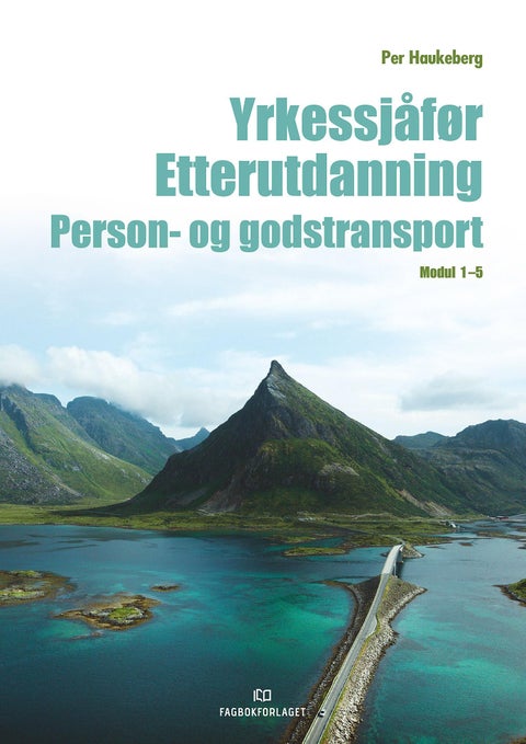 Etterutdanning - person- og godstransport : yrkessjåfør : modul 1-5