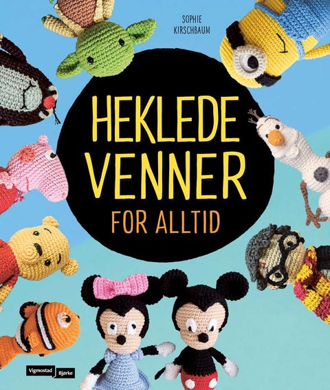 Heklede venner for alltid - tegneseriefigurer, filmfavoritter og andre velkjente figurer du kan hekle