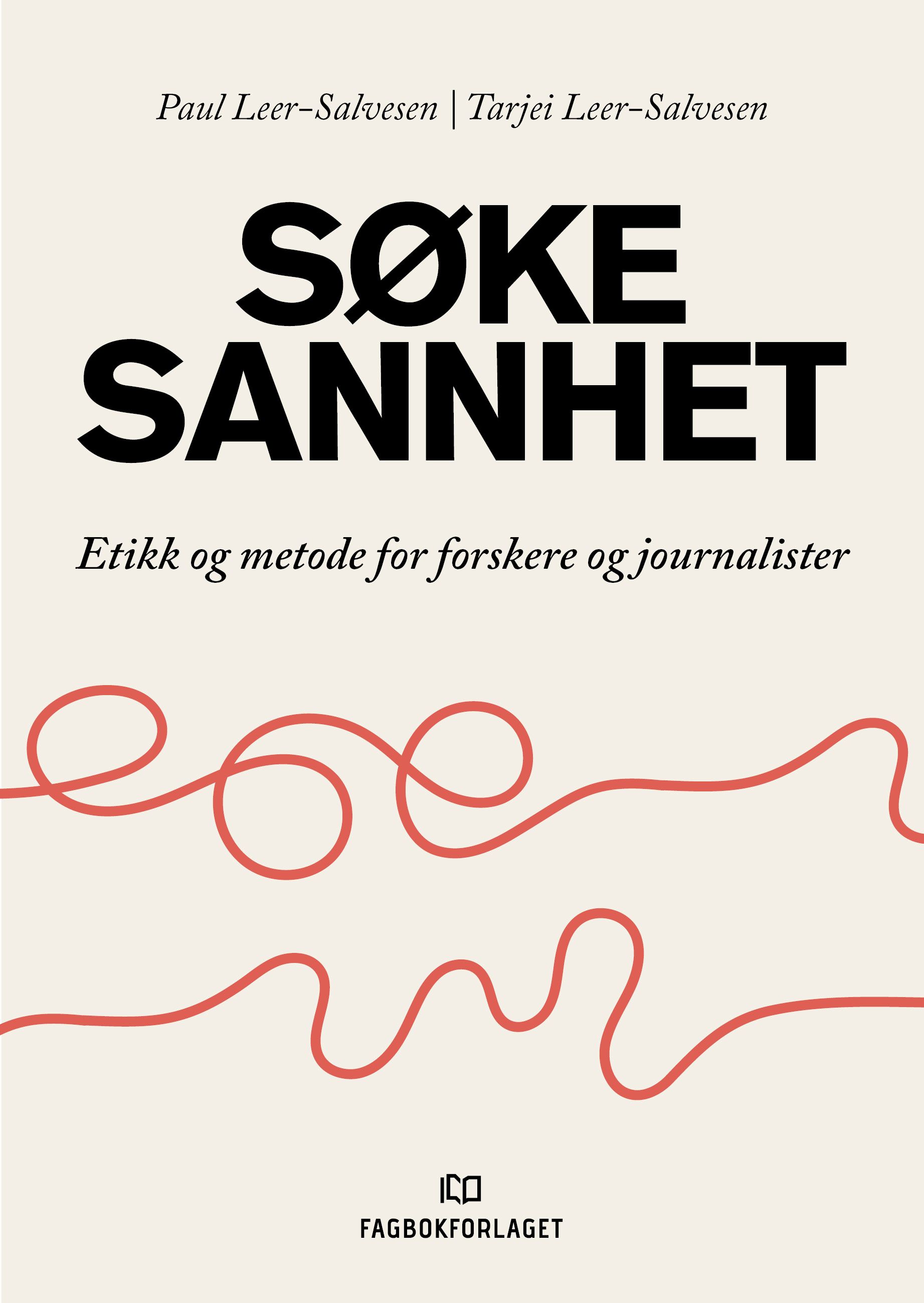 Søke sannhet - etikk og metode for forskere og journalister