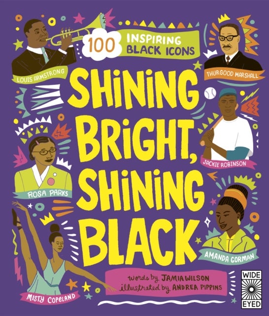 Shining Bright, Shining Black - Meet 100 Inspiring Black Icons
