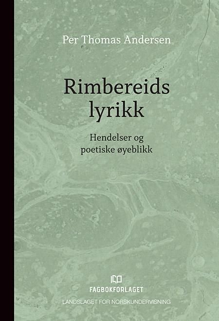 Rimbereids lyrikk - hendelser og poetiske øyeblikk