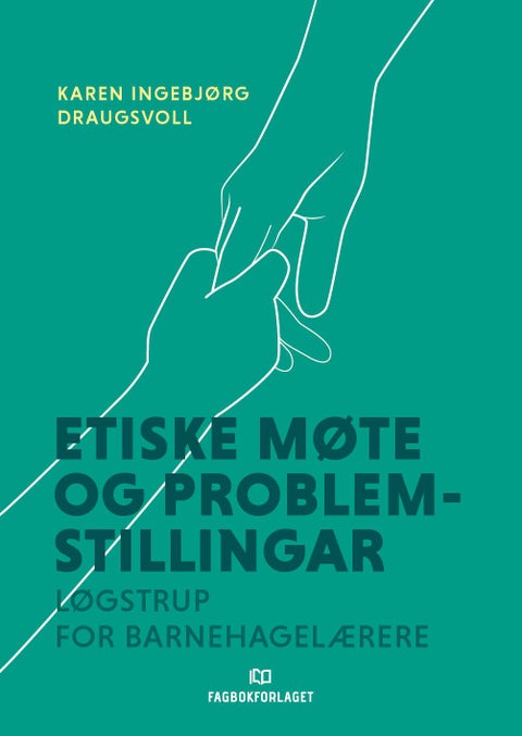 Etiske møte og problemstillingar - Løgstrup for barnehagelærarar
