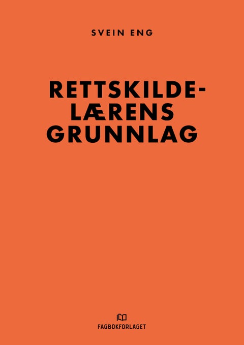 Rettskildelærens grunnlag