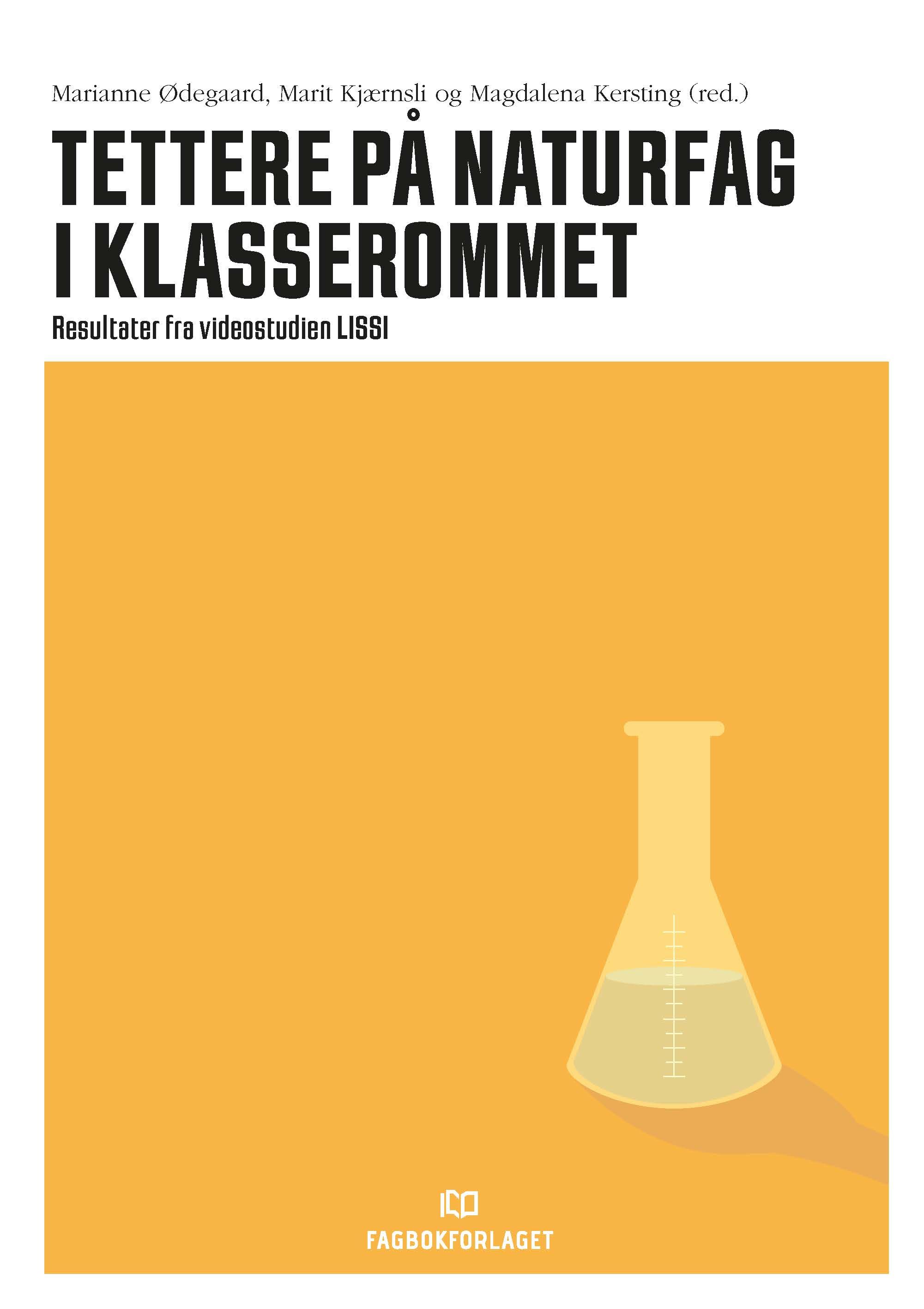 Tettere på naturfag i klasserommet - resultater fra videostudien LISSI