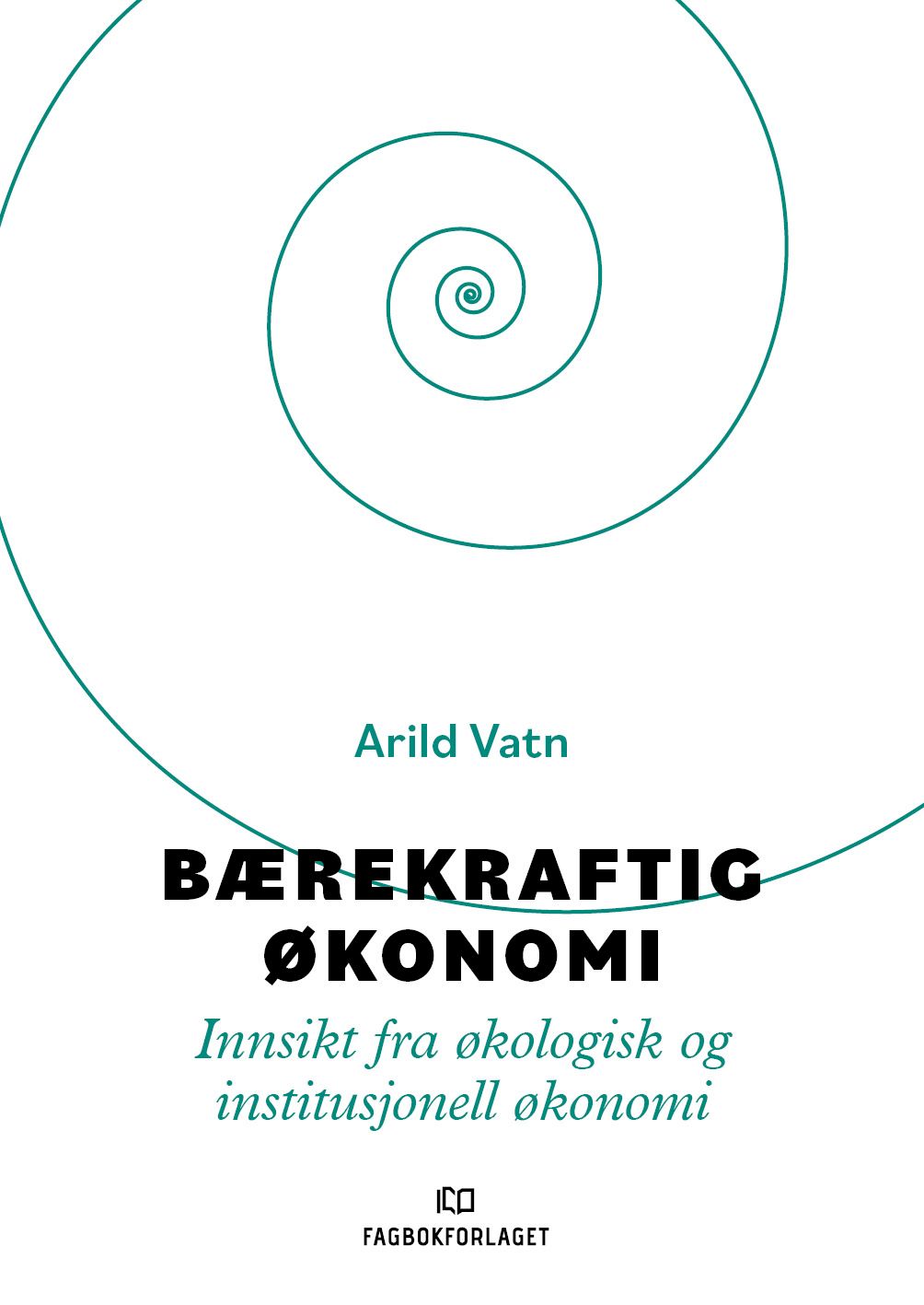 Bærekraftig økonomi - innsikt fra økologisk og institusjonell økonomi