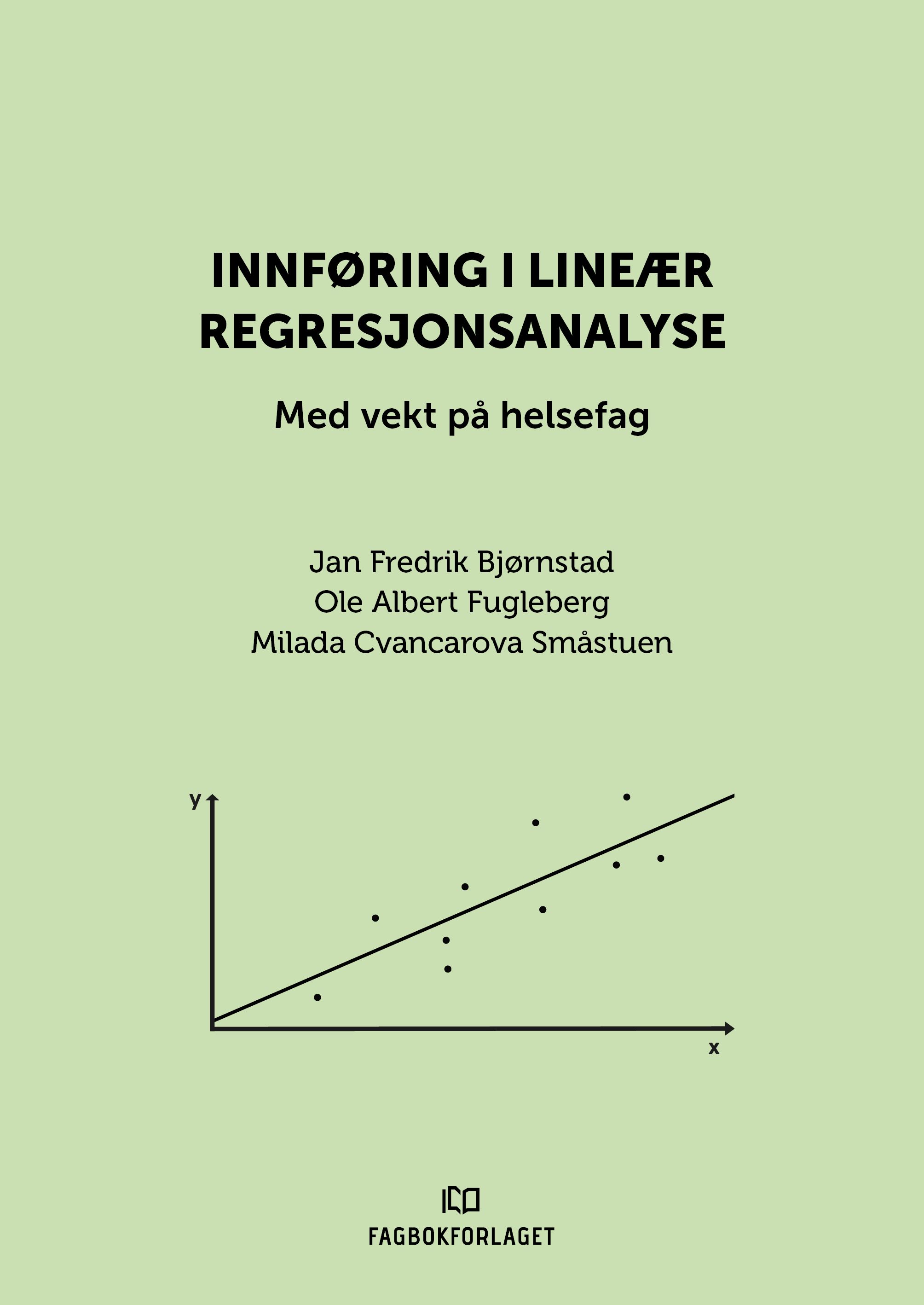 Innføring i lineær regresjonsanalyse - med vekt på helsefag