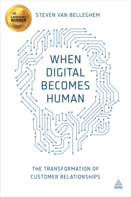 When Digital Becomes Human - The Transformation of Customer Relationships