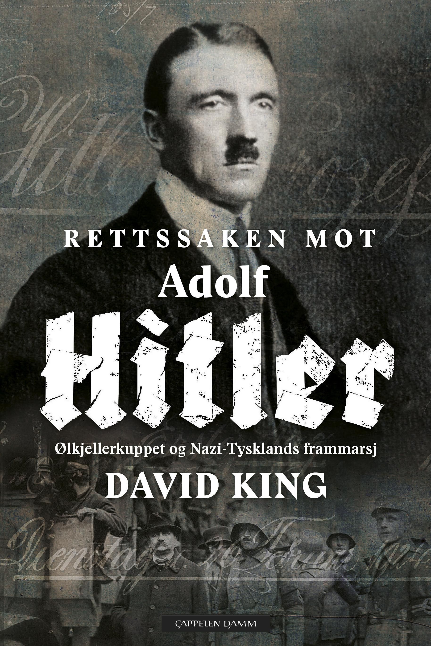 Rettssaken mot Adolf Hitler - ølkjellerkuppet og Nazi-Tysklands frammarsj